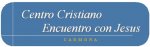 Centro Cristiano Encuentro con Jesús Carmona